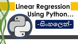 Implement Linear Regression Model Using Python | Sinhala