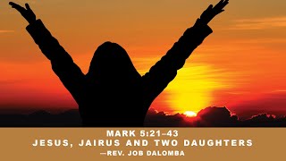 Mark 5:21-43: Jesus, Jairus, and Two Daughters