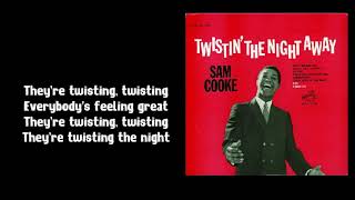 Sam Cooke - Twistin’ the Night Away (Lyrics) #TBT