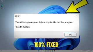 The following component(s) are required to run this program : DirectX Runtime - How To Fix Error ✅