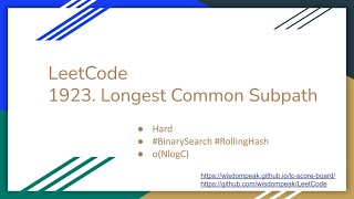 【每日一题】1923. Longest Common Subpath, 7/5/2021