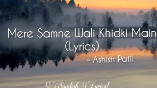 Mere Samne Wali Khidki Main (Lyrics) 🎵 | Ashish Patil | Kishor Kumar | 《Cover Version》|