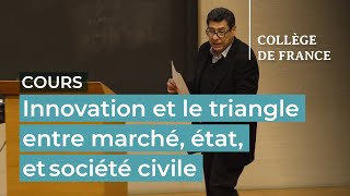 Innovation et le triangle entre marché, état, et société civile (1) - Philippe Aghion (2022-2023)