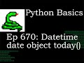 Python Basics Tutorial Datetime Date Object Today Method