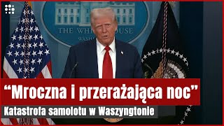 Trump zabrał głos w sprawie katastrofy samolotu w Waszyngtonie | Gazeta.pl