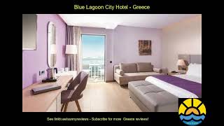 blue lagoon city hotel #greece #hotel #holiday