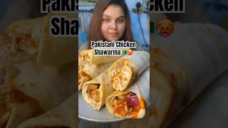 Super spicy Pakistani chicken shawarma🤤🤤🥵 #foodiegirltayeba  #pakistanifood #shorts