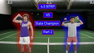 4.5 NTRP vs State Champion Part 2