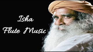 Mind blowing Flute Music || Isha Yoga || Isha Meditation.