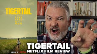 Tigertail (2020) Netflix Film Review