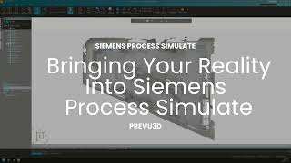 Stream As-Built Data into Siemens Process Simulate | Prevu3D
