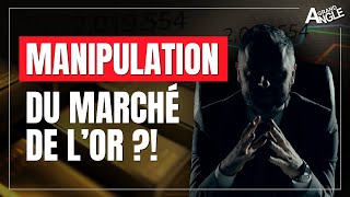 Manipulation du marché de l'or ?!