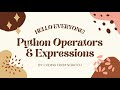 Python Operators & Expressions | Beginner Friendly Python Tutorial