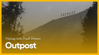 Visiting with Huell Howser: Outpost