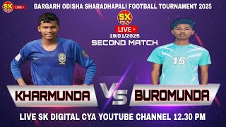 🔴LIVE 2 🔴KHARMUNDA (VS) BUROMUNDA ( TOURNAMENT Win KHARMUNDA )