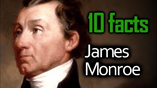 10 James Monroe Facts