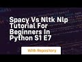 Spacy vs nltk nlp tutorial for beginners in python s1 e7