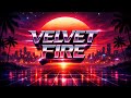 VELVET FIRE – Feel The Velvet Fire (Official Audio)