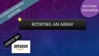 Rotate Array Question | Naive Approach | Amazon