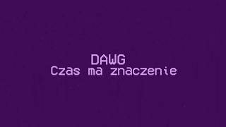 DɅWG –|CZAS MA ZNACZENIE| ( intro)