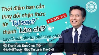 Lạy Chúa, giờ tôi phải làm chi? | Hội Thánh của Đức Chúa Trời