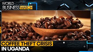 Rising theft in Uganda amid soaring global coffee prices | World Business Watch | WION