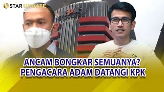 ANCAM BONGKAR SEMUANYA? PENGACARA ADAM DENI, HERWANTO SERAHKAN BUKTI DUGAAN KORUPSI KPK- STAR UPDATE