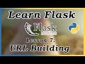 Building URLs - Flask Tutorial (Part 7)