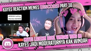 KAYES REACTION DISCORD PART 38🔥KAYES BIKIN IRI BOCIL WINDAH🔥KAYES DIJADIIN MODERATORNYA KAK WINDAH🔥