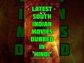 Latest South Indian Movies Dubbed in Hindi. Best South Indian Movies Dubbed in Hindi 2024