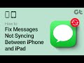 How to Fix Messages Not Syncing Between iPhone and iPad