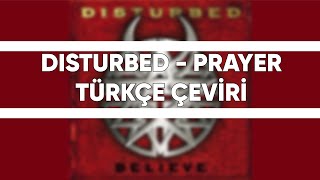 Disturbed - Prayer Türkçe Çeviri
