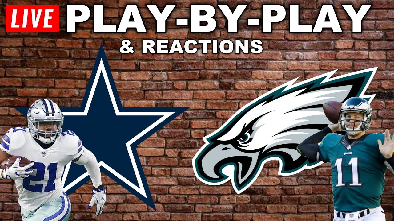 Dallas Cowboys Vs Philadelphia Eagles Live Play-By-Play & Reactions ...