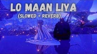 Lo Maan Liya - Arijit Singh [Slowed + Reverb] | Raaz Reboot | Bollywood Music Vibe Channel