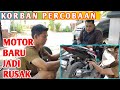 KORBAN  BENGKEL NIAT ‼️  Motor jadi banyak penggantian....