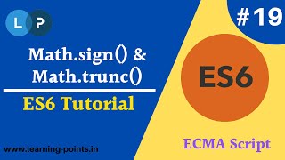 Math.sign() & Math.trunc() in ECMA script | OOPS Concept | ES6 full tutorial | Learning Points