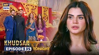 Khudsar Episode 35 | Promo | Tonight | ARY Digital
