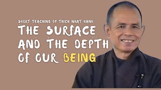 Live Our Life Whole: The Surface and the Depth of Our Being | Thich Nhat Hanh (EN subtitles)
