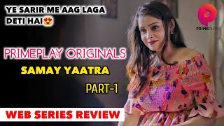 Samay Yatraa | Part-1 | Official Series | Review | Rel on Friday | Primeplay |