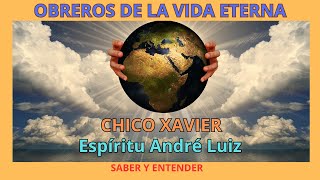 Audiolibro OBREROS DE LA VIDA ETERNA- CHICO XAVIER - Espíritu André Luiz #chicoxavier #espiritismo