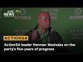 ActionSA leader Herman Mashaba on the party's five years of progress