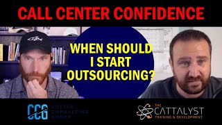 When Should I Start Outsourcing? | Call Center Confidence S1E25