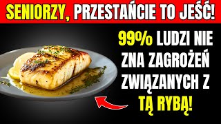 Lekarze OSTRZEGAJĄ: 6 ZAKAZANYCH RYB dla osób powyżej 60. roku życia!