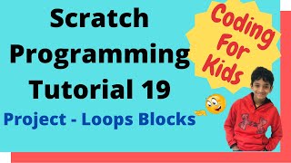 Coding for kids | Scratch Tutorial 19 | Project - Loops Blocks