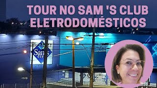 TOUR PELO SAM'S CLUB - PARTE 1/3 - ELETRODOMÉSTICOS #achadinhos #samsclub