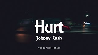 Johnny Cash - Hurt (Lyrics)