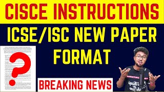 ICSE/ISC 2022: CISCE INSTRUCTIONS | New format of the Question Paper | Breaking News | Live Update!