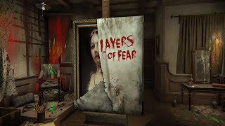 Layers of Fear (2016) (Full Walkthrough Game) - No Commentary