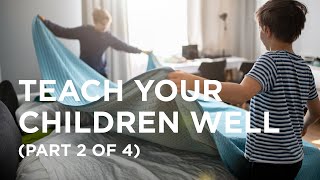 Teach Your Children Well (Part 2 of 4) - 06/17/23