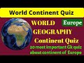 20 Gk quiz question and answer on Europe | World map-Continent Europe | Geography Gk Quiz |  2022